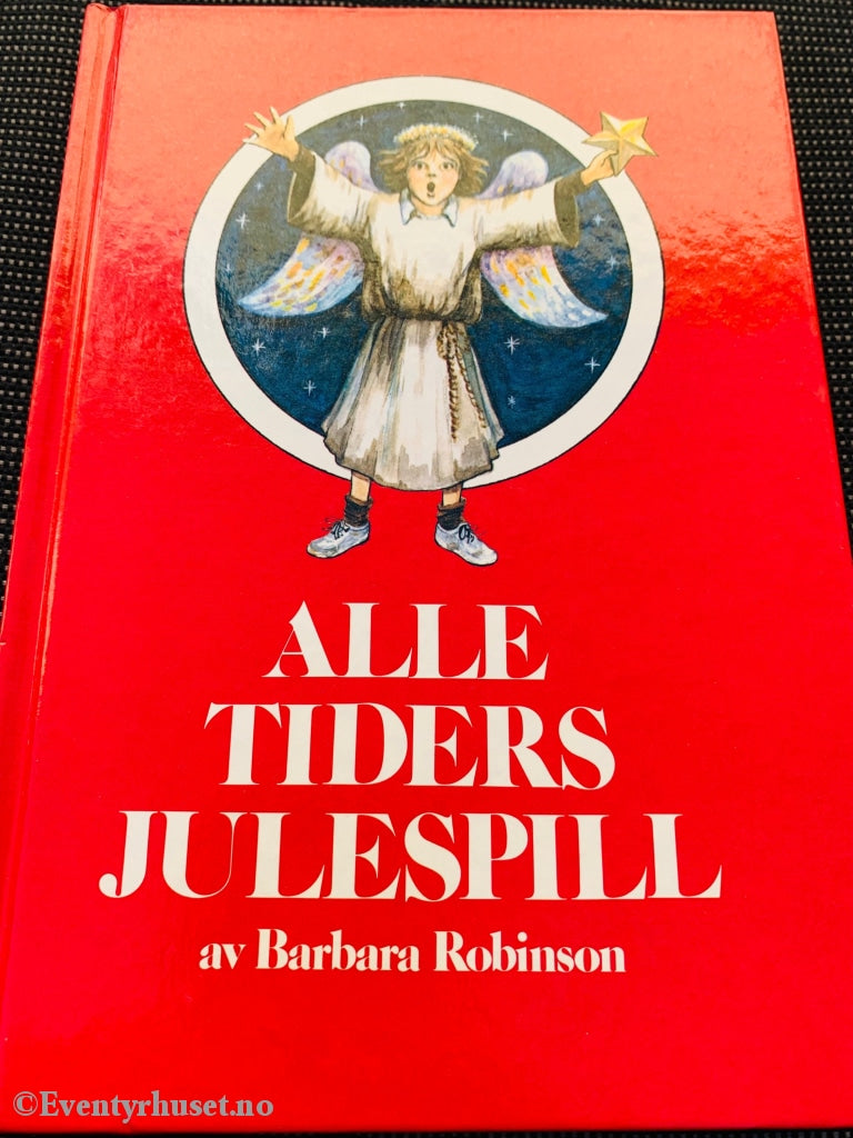 Barbara Robinson. 1972/87. Alle Tiders Julespill. Fortelling