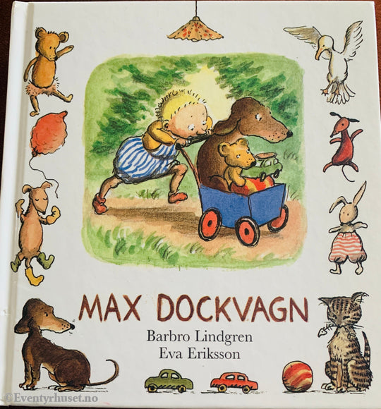 Barbro Lindgren og Eva Eriksson. Max dockvagn. 1982. Bok.