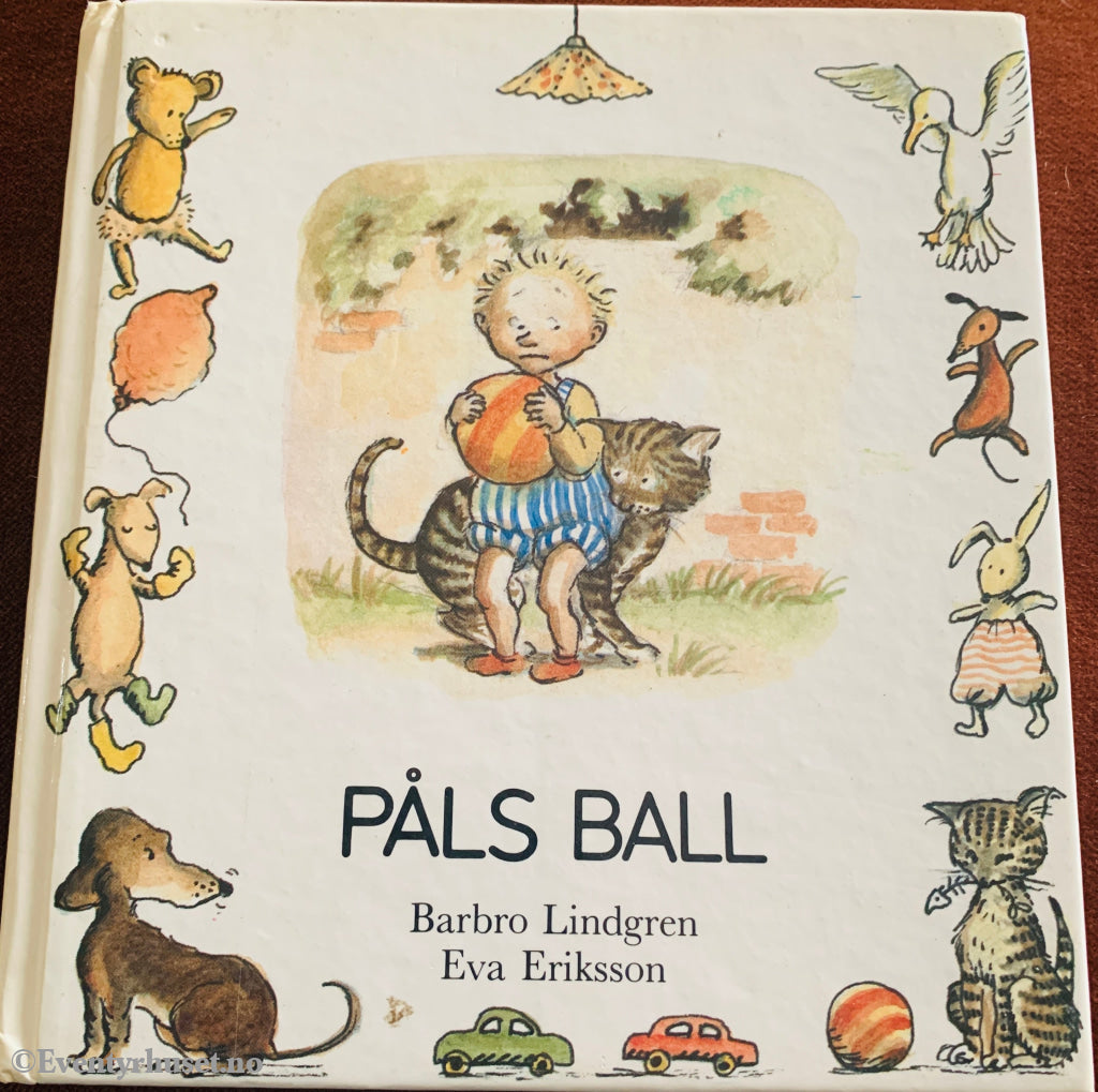 Barbro Lindgren og Eva Eriksson. Påls ball. 1981. Bok.