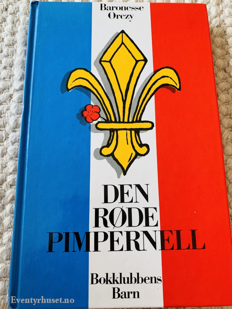 Baronesse Orezy. 1982. Den Røde Pimpernell. Fortelling
