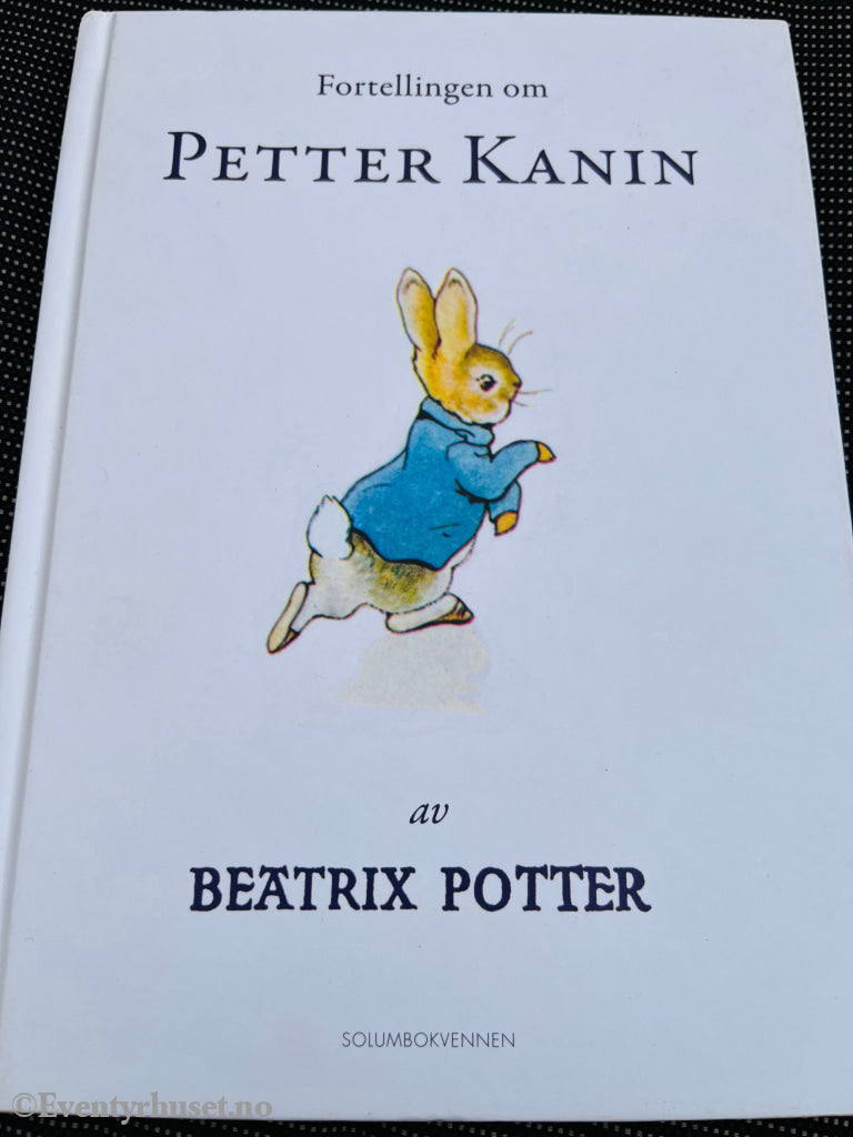 Beatrix Potter. Fortellingen Om Petter Kanin. Eventyrbok