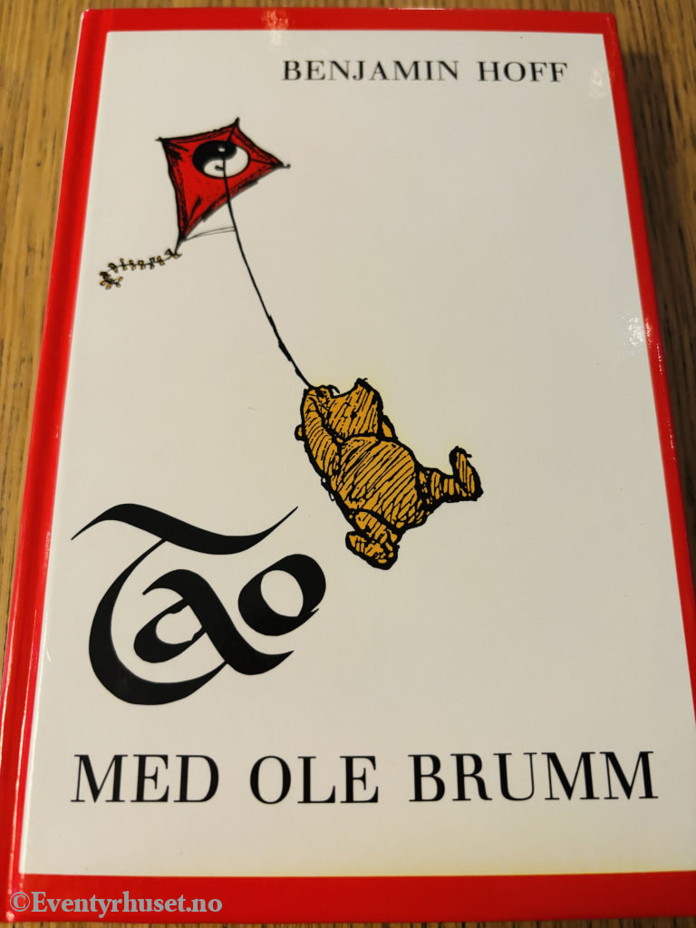 Benjamin Hoff - Tao med Ole Brumm. Barnebok.