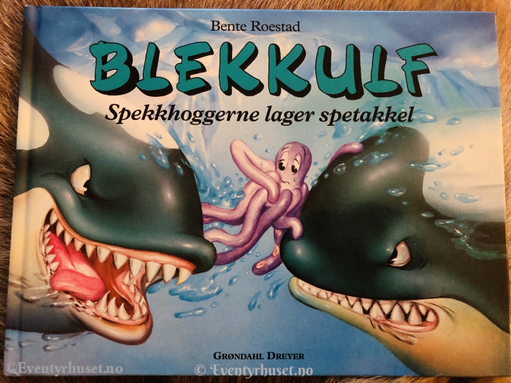 Bente Roestad. 1994. Blekkulf. Spekkhoggerne Lager Spetakkel. Fortelling
