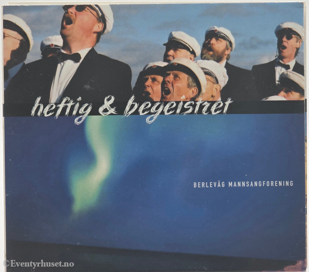 Berlevåg Mannsangforening – Heftig & begeistret . Musikk-CD.