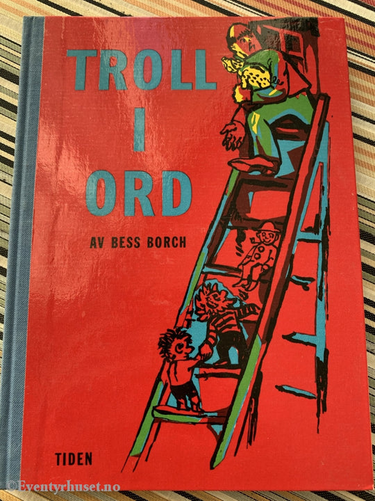 Bess Borch. 1960. Troll I Ord. Førsteutgave. Fortelling