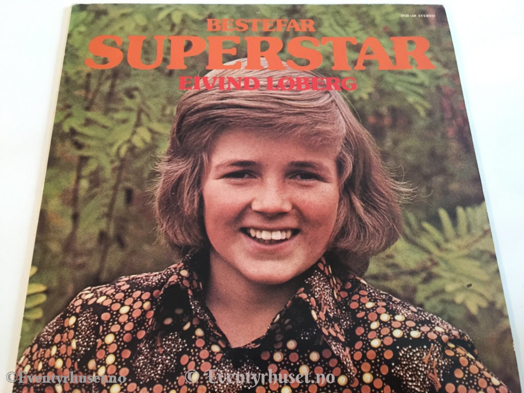 Bestefar Superstar. Eivind Løberg. 1976. Lp. Lp Plate