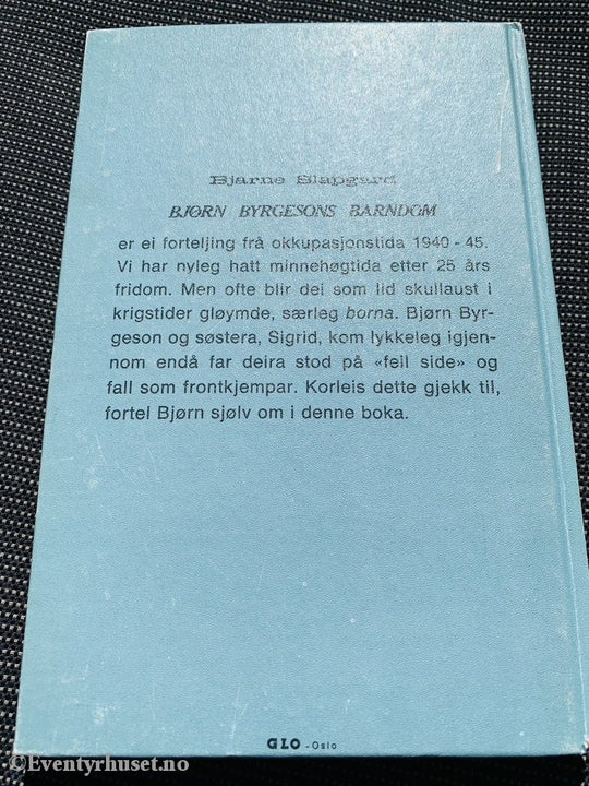 Bjarne Slapgard. 1970. Bjørn Byrgesons Barndom. Fortelling