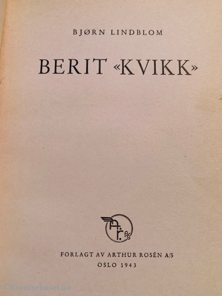 Bjørn Lindblom. 1943. Berit Kvikk. Fortelling