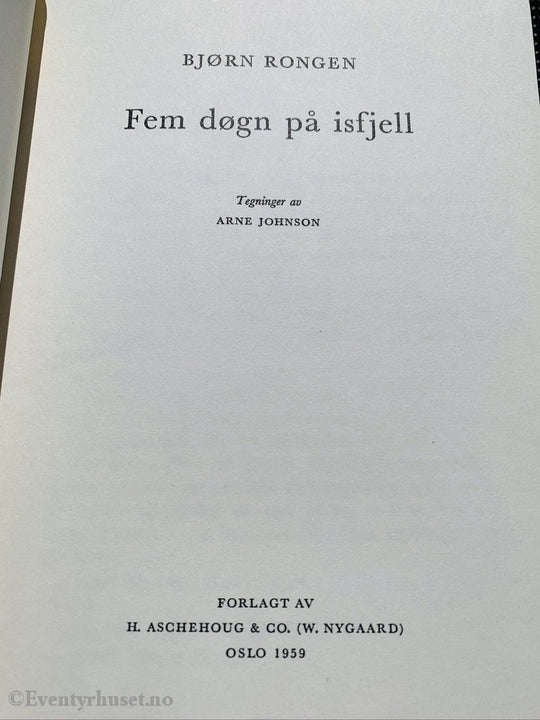 Bjørn Rongen. 1959. 5 Døgn På Isfjell. Fortelling