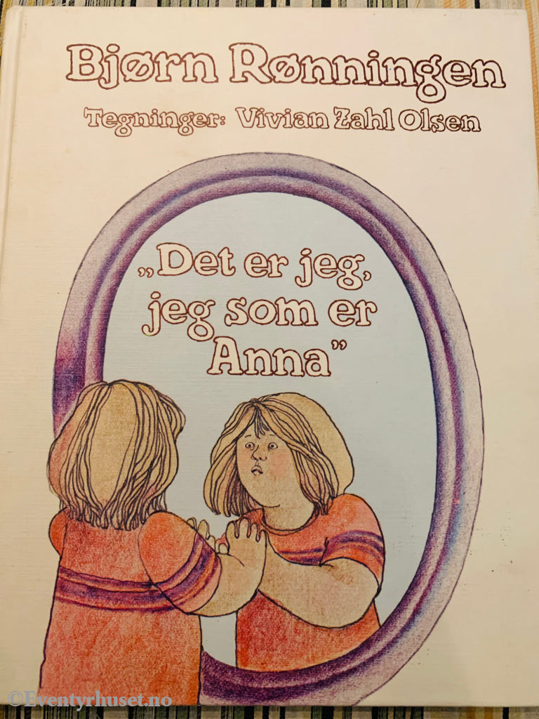 Bjørn Rønningen & Vivian Zahl Olsen. 1979. Det Er Jeg Som Anna. Fortelling