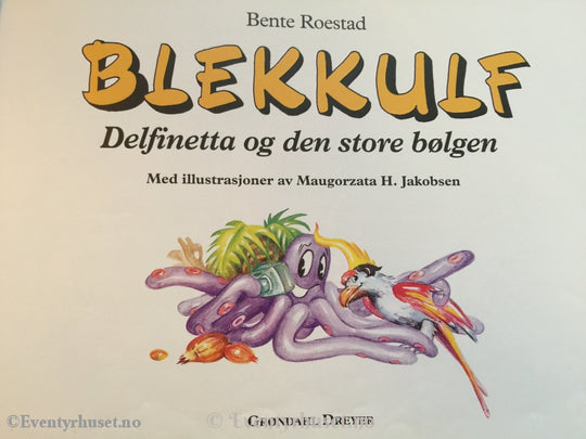 Blekkulf. 1994. Delfinetta Og Den Store Bølgen. Fortelling