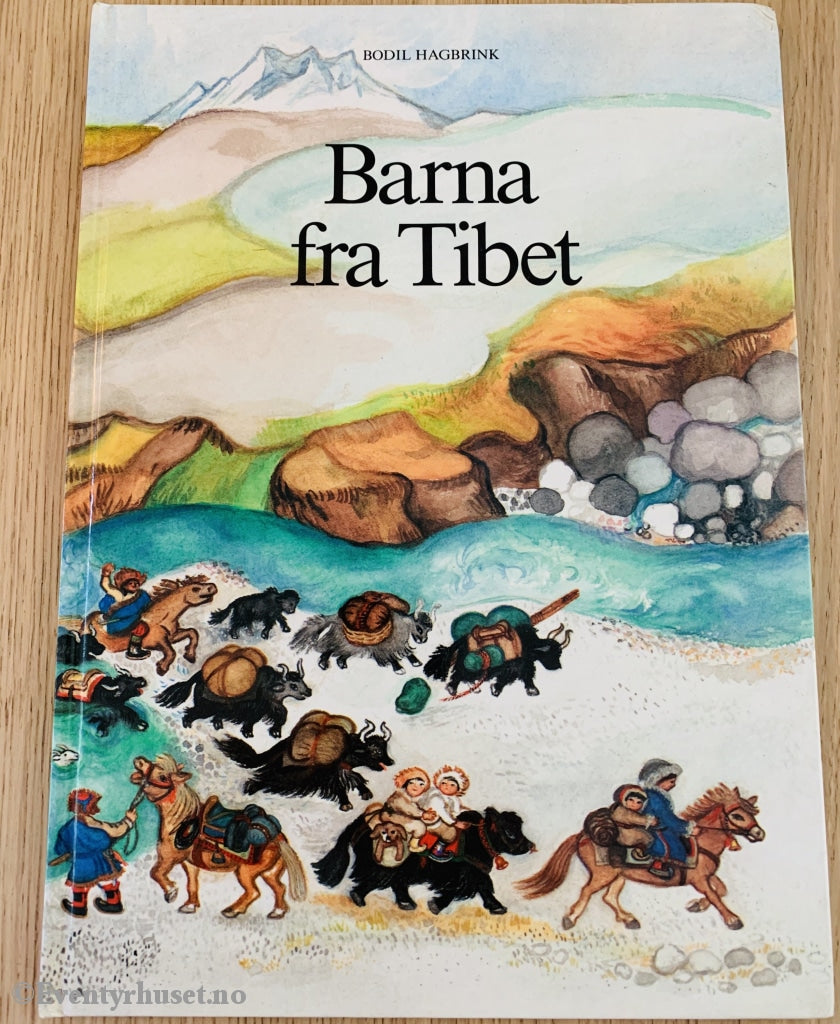 Bodil Hagbrink. 1990. Barna Fra Tibet. Fortelling