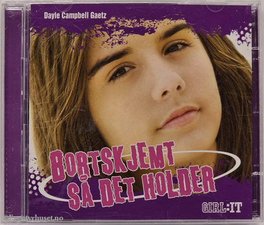 Bortskjemt så det holder – Dayle Campbell Gaetz. Lydbok på CD.