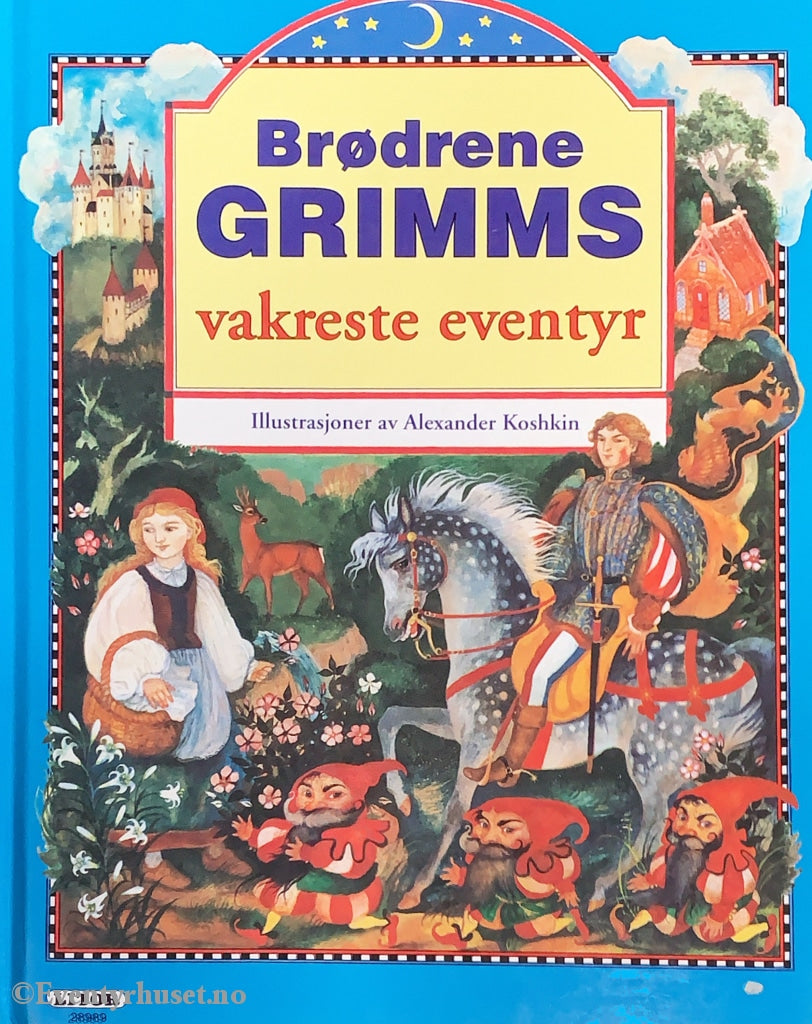 Brødrene Grimms Vakreste Eventyr. Illustrasjoner Av Alexander Koshkin. 1990/98. Eventyrbok