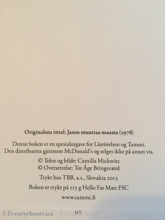 Camilla Mickwitz. Jason Flytter. Oversatt Av Tor Åge Bringsværd. Fortelling