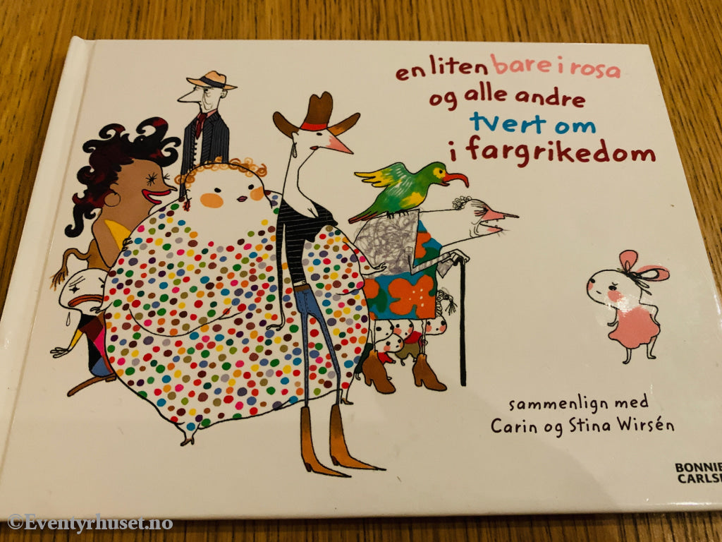Carin & Stina Wirsén – En liten bare i rosa og alle andre tvert om