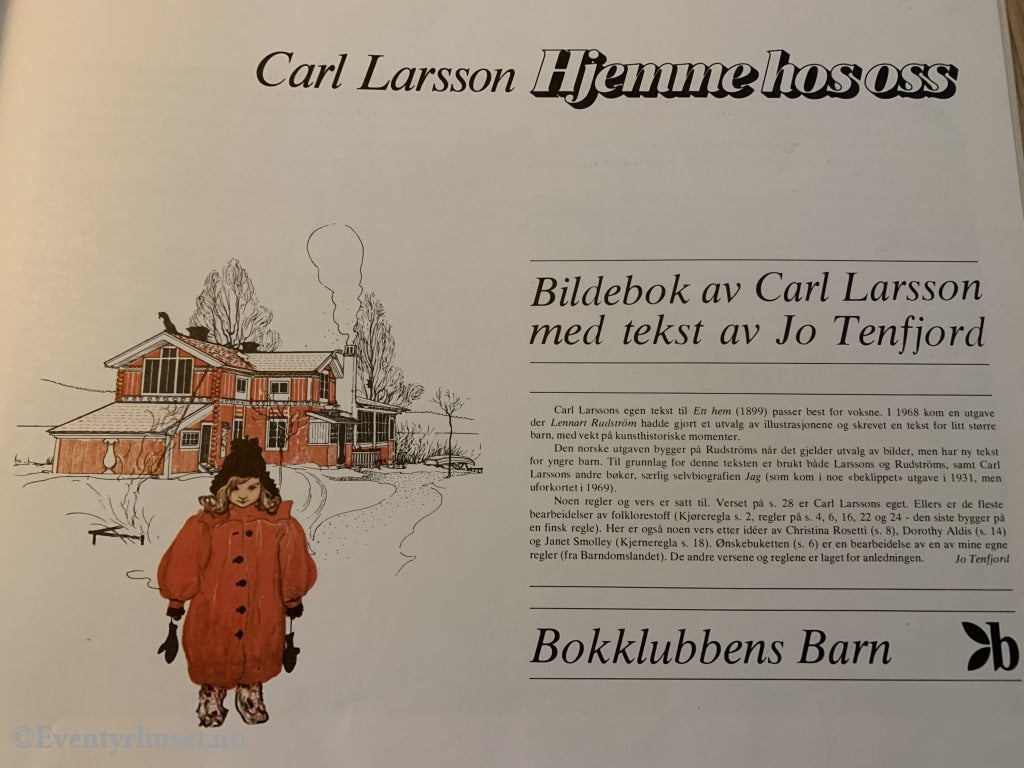 Carl Larsson / Jo Tenfjord. Hjemme Hos Oss. Fortelling