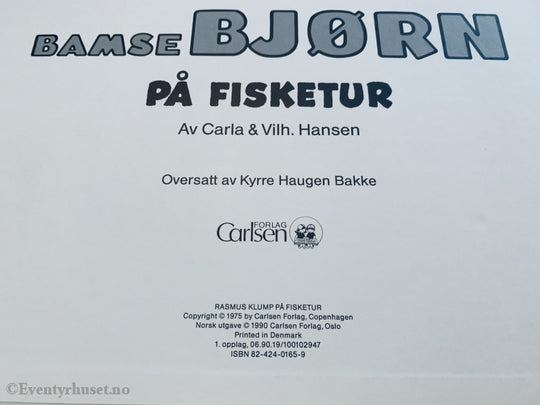 Carla & Vilh. Hansen. 1990. Bamse Bjørn På Fisketur. Fortelling