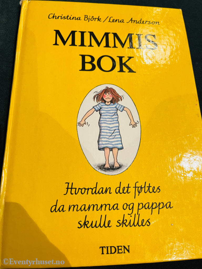 Christina Björk / Lena Anderson. 1976/79. Mimmis Bok. Hvordan Det Føltes Da Mamma Og Pappa Skulle