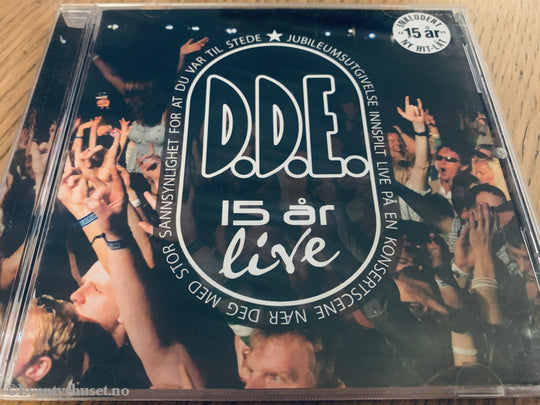 D.D.E. – 15 år Live, 2007. CD.