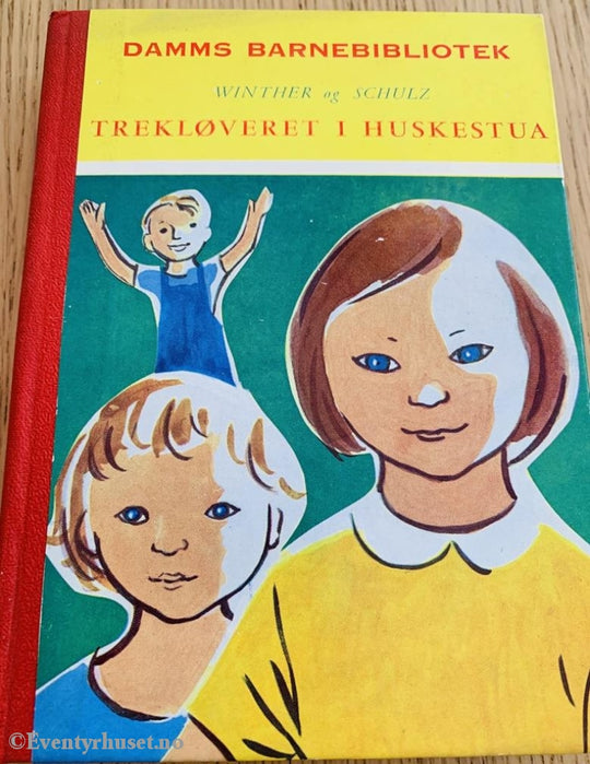 Damms Barnebibliotek Nr. 06. Winther Og Schulz. 1961. Trekløveret I Huskestua. Fortelling