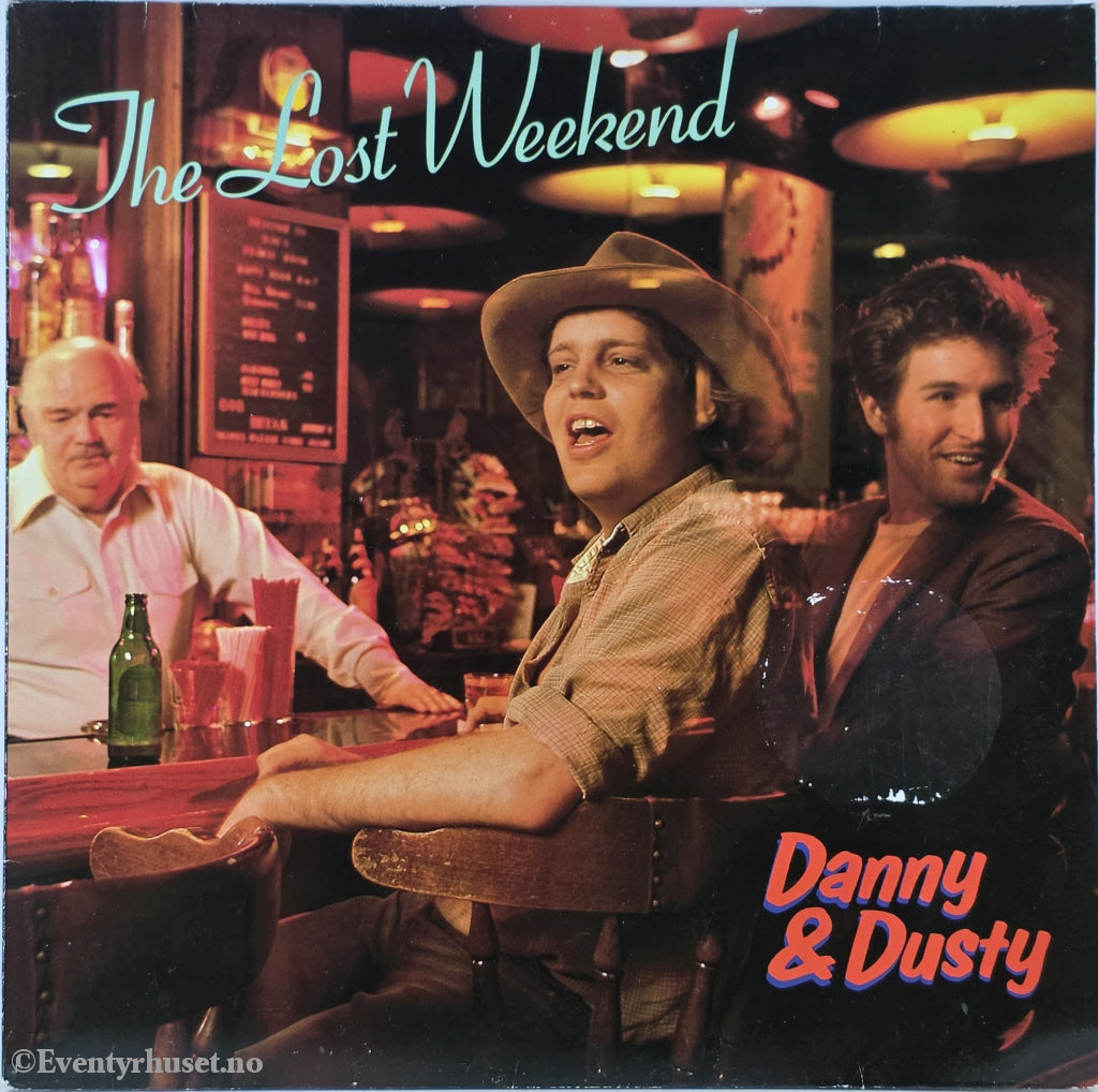Danny & Dusty. 1985. The Lost Weekend. LP.