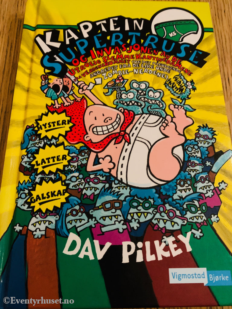 Dav Pilkey: Kaptein Supertruse og invasjonen av de utrolig slemme kantinedamene