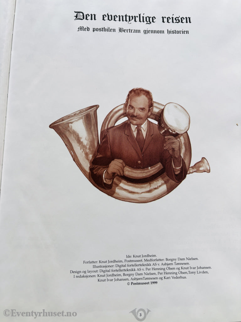 Den eventyrlige reisen – med Postbilen Bertram gjennom historien. 1986. Barnebok.