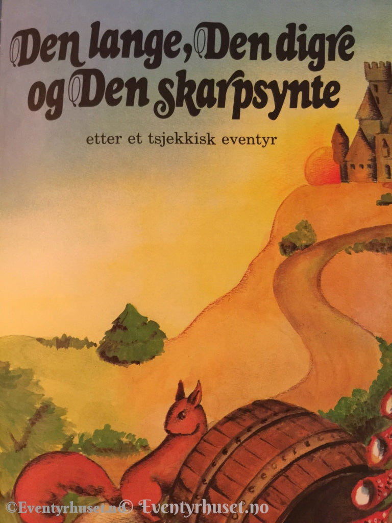 Den Lange Digre Og Skarpsynte Etter Et Tsjekkisk Eventyr. 1982. Eventyrbok