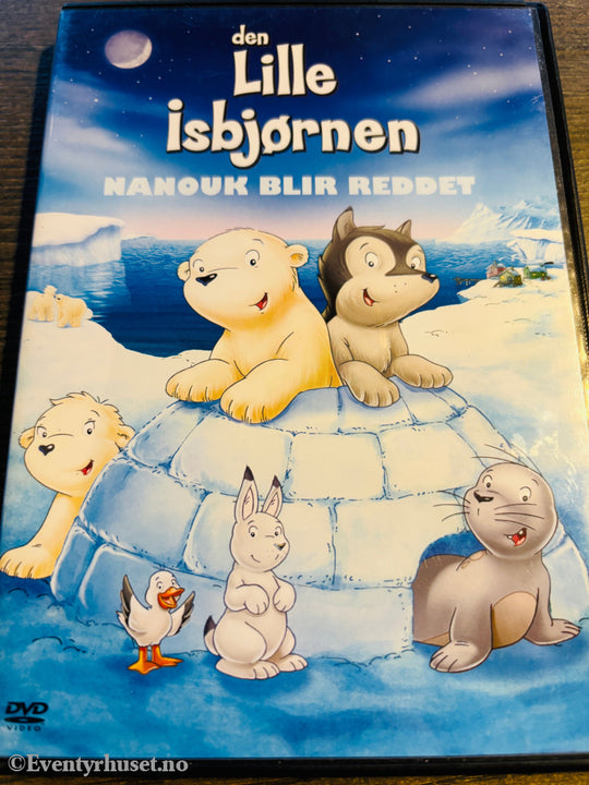 Den lille isbjørnen – Nanouk blir reddet. DVD.