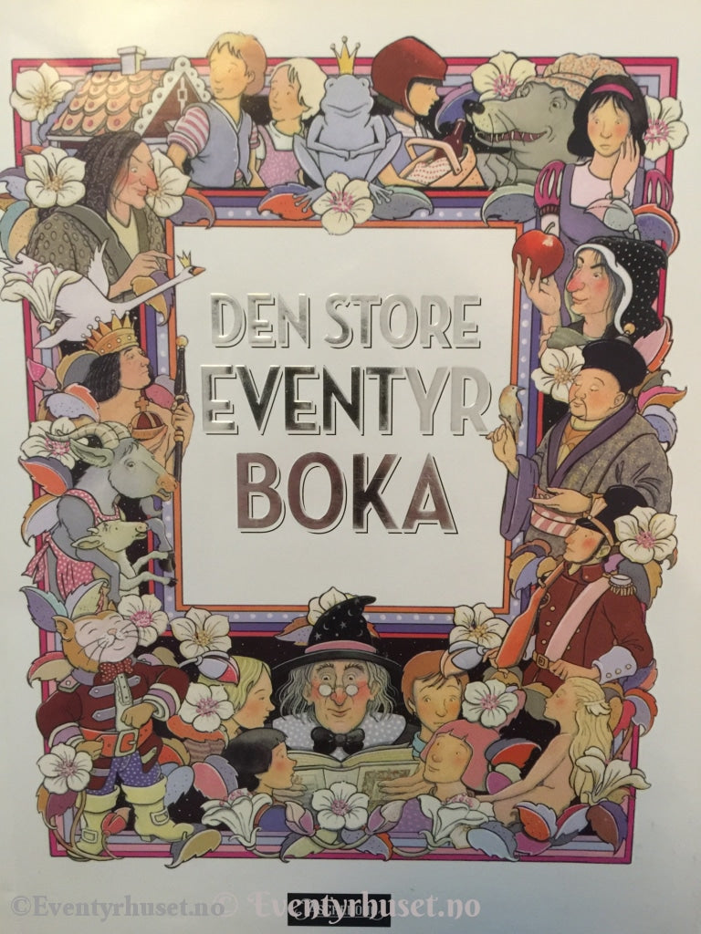 Den Store Eventyrboka. 2007. Eventyrbok