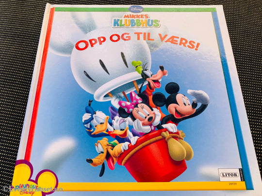 Disney Mikke’s klubbhus – Opp og til værs!. Barnebok.