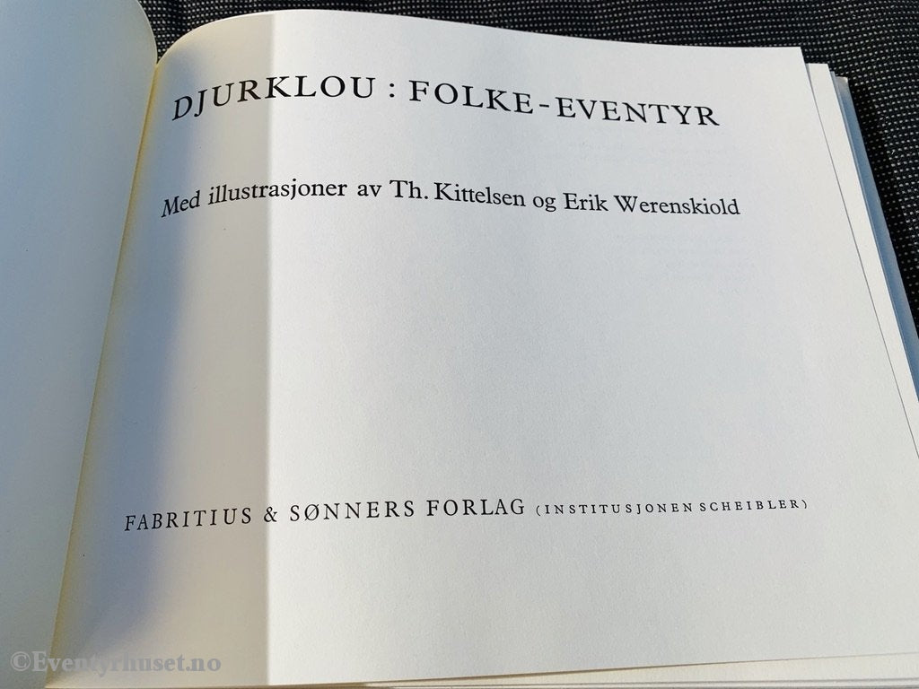 Djurklou: Folke-Eventyr. Med Illustrasjoner Av Th. Kittelsen Og Erik Werenskiold. 1883/1971.