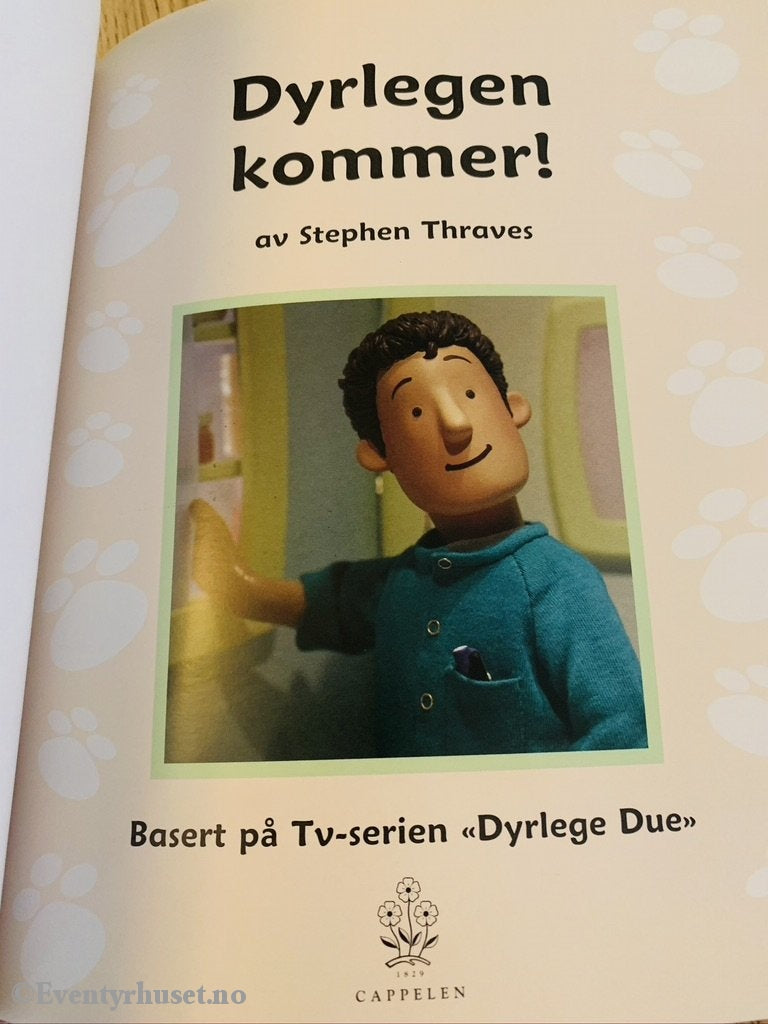 Dyrlege Due. Dyrlegen Kommer. Fortelling