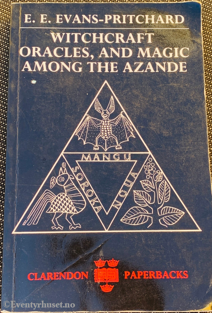 E. E. Evans-Pritchard. Witchcraft Oracles, and Magic Among the Azande. Bok.