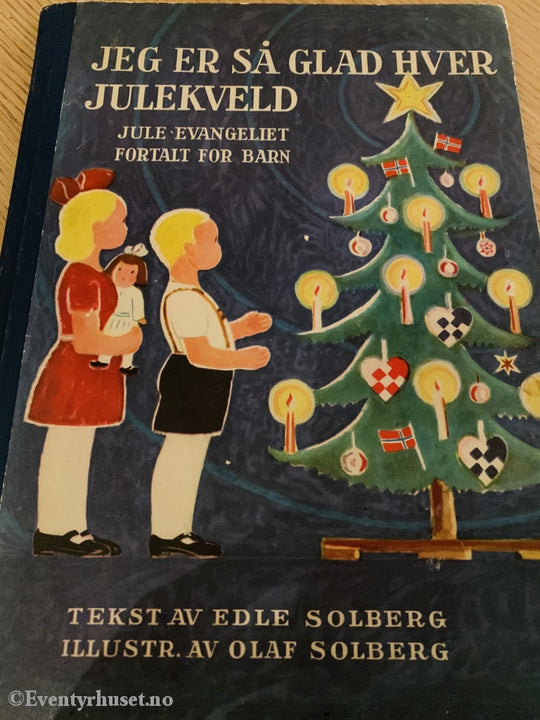 Edle Solberg & Olaf Solberg. Jeg Er Så Glad Hver Julekveld. Fortelling