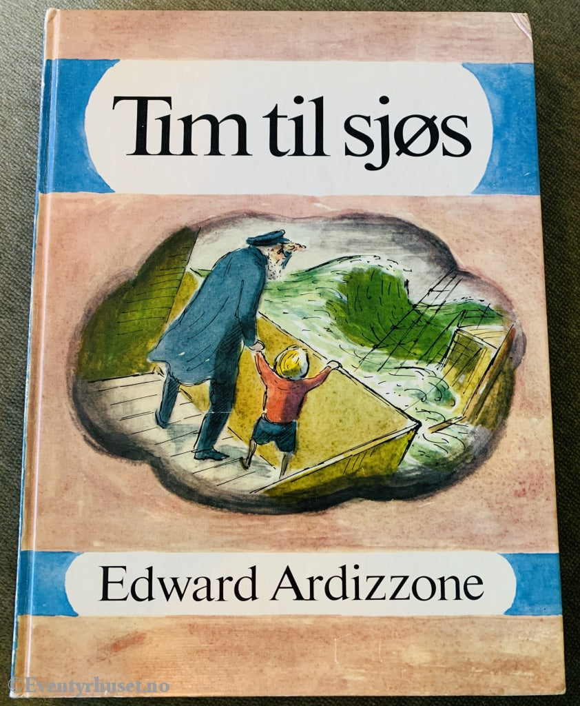 Edward Ardizzone. 1977. Tim Til Sjøs. Fortelling