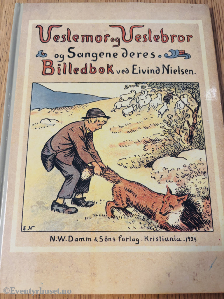 Eivind Nielsen - Veslemor og Veslebror og Sangene deres: Billedbok. Barnebok.