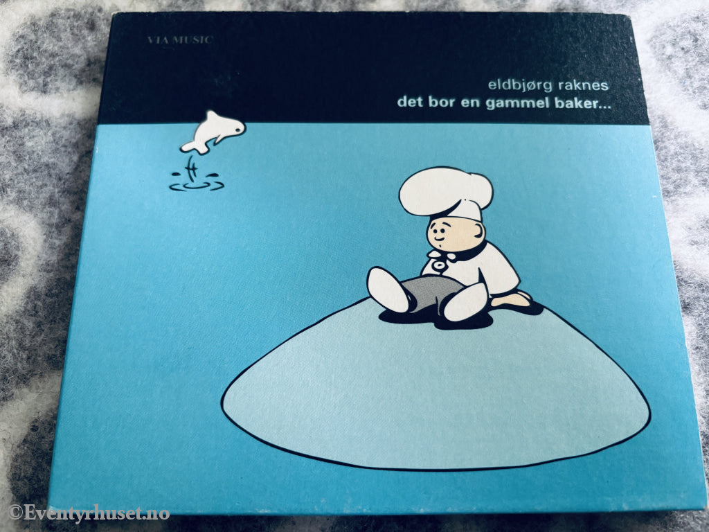 Eldbjørg Raknes – Det bor en gammel baker... Barne-CD.