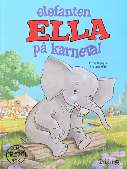 Elefanten Ella På Karneval. 1990. En Maxi Bok. Fortelling
