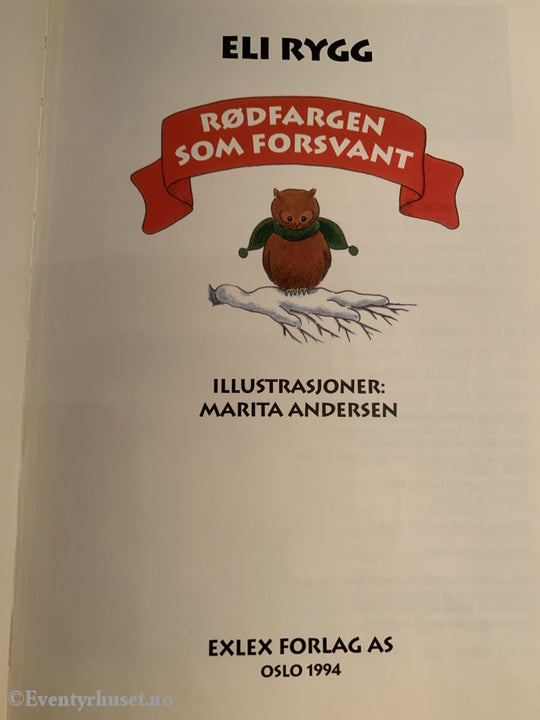 Eli Rygg Og Anders Rogg. 1994. Rødfargen Som Forsvant. Fortelling