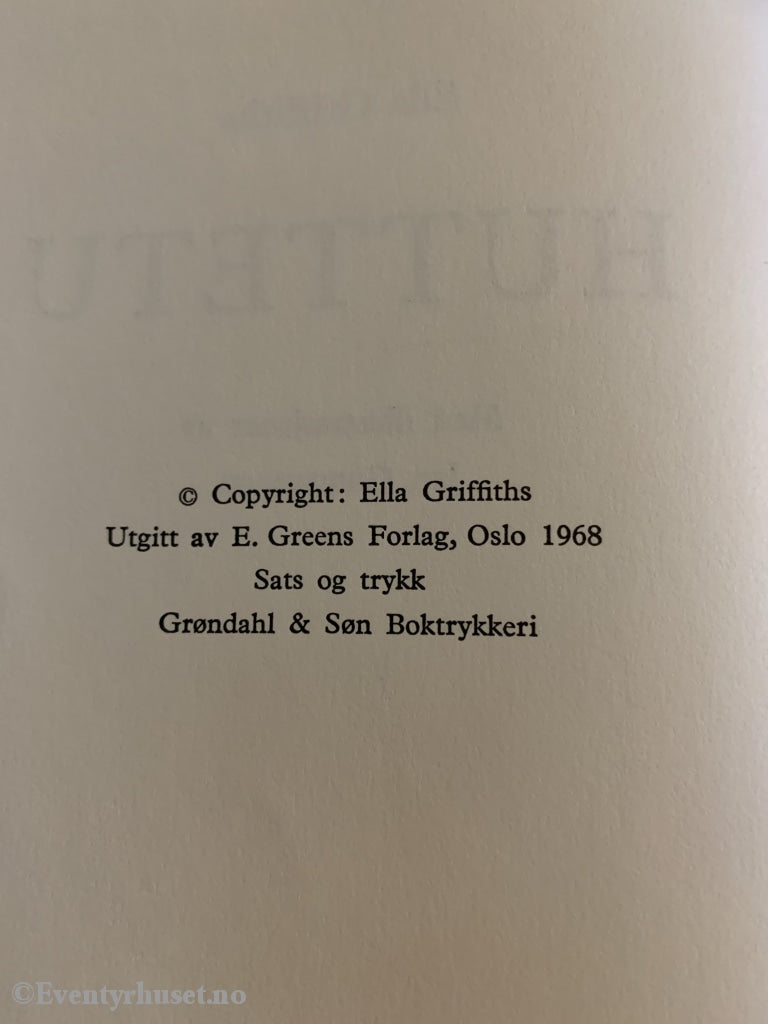 Ella Griffiths. 1968. Huttetu. Fortelling