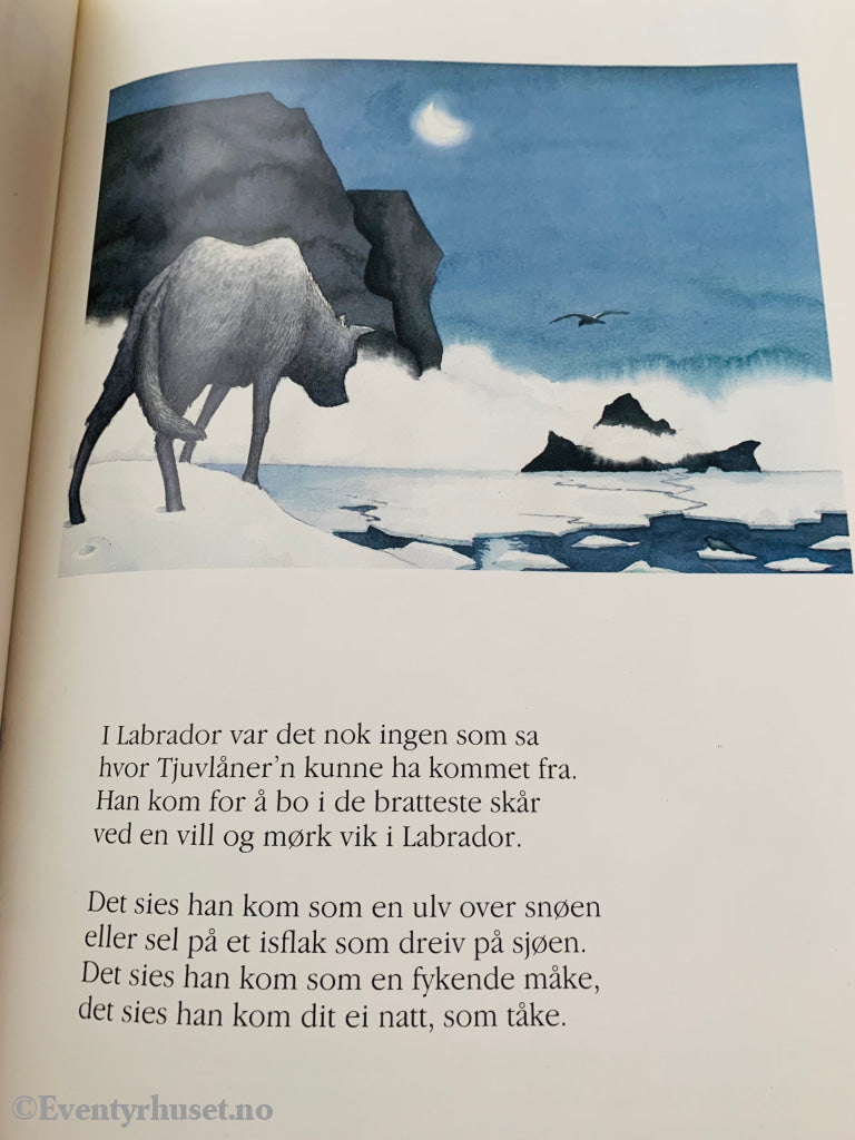 Ellen Bryan Obed & Jan Mogensen. 1988/89. Tjuvlåner´n - En Fabel Fra Labrador. Fortelling