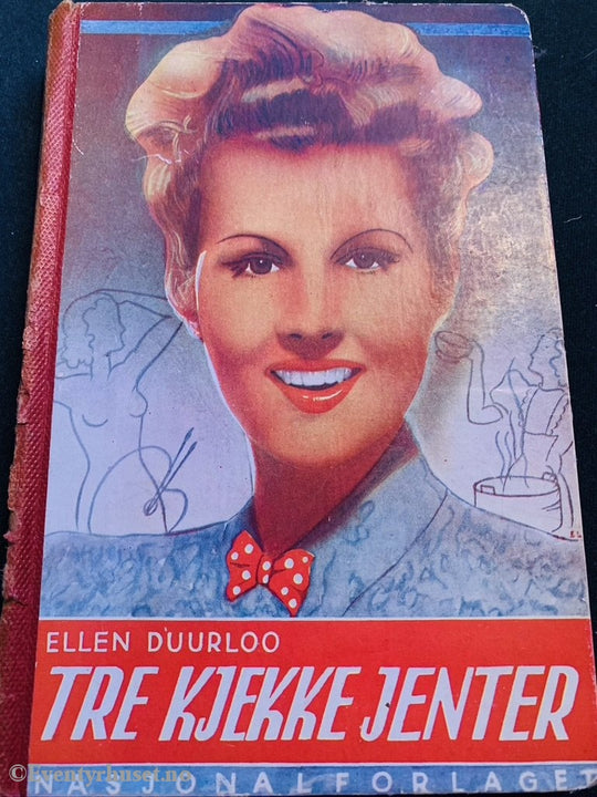 Ellen Duurloo. 1947. Tre Kjekke Jenter. Fortelling
