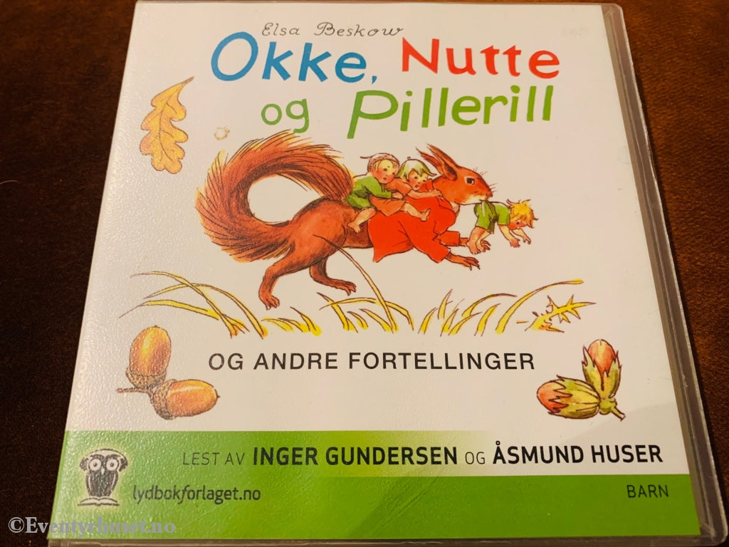 Elsa Beskow. Okke Nutte Og Pillerill. Lydbok På Cd.