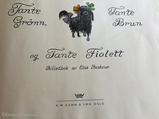 Elsa Beskow. Tante Grønn, Tante Brun og Tante Fiolett. 1918. Barnebok.