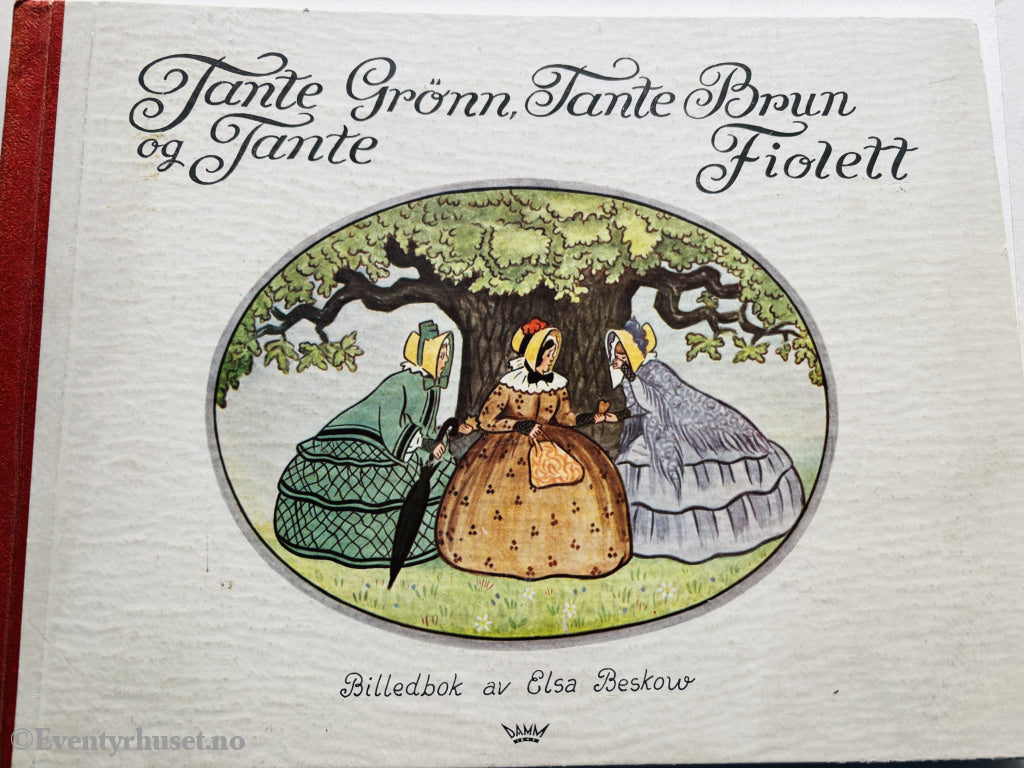 Elsa Beskow. Tante Grønn, Tante Brun og Tante Fiolett. 1918. Barnebok.