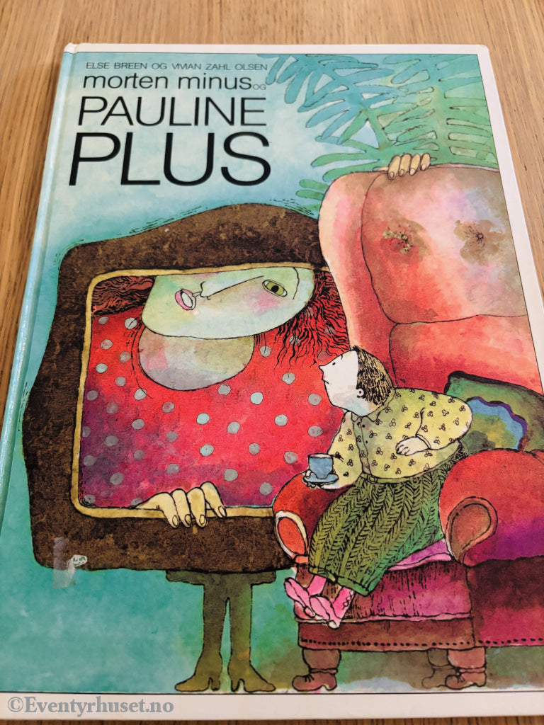 Else Breen og Vivian Zahl Olsen. MORTEN MINUS OG PAULINE PLUS.