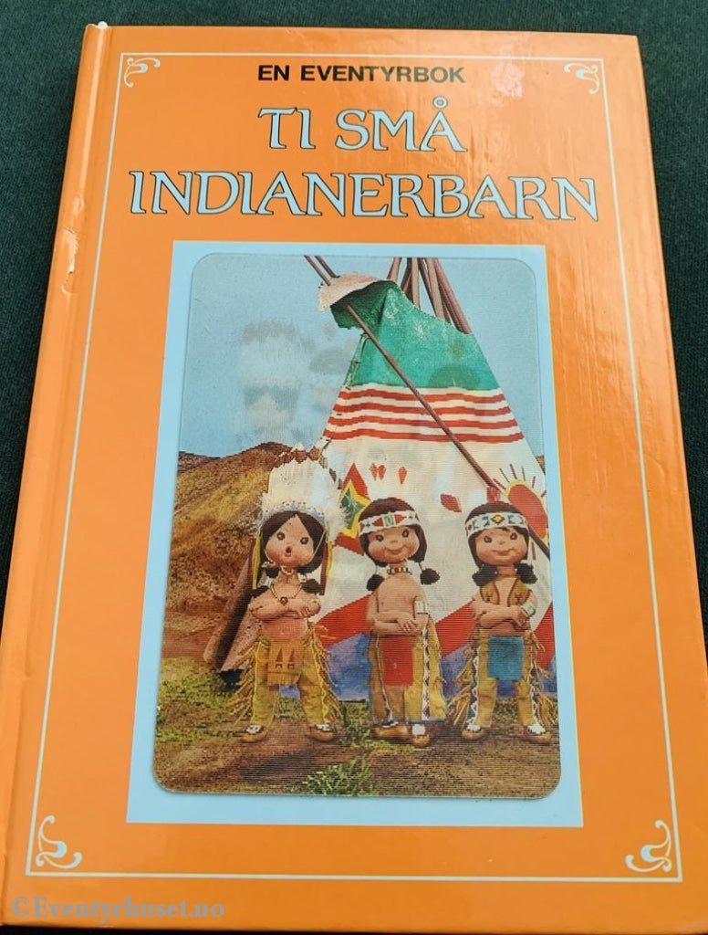 En Eventyrbokserie For De Yngste. Ti Små Indianerbarn. 1970. 3D-Forside. Eventyrbok