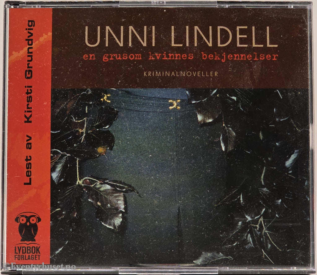 En grusom kvinnes bekjennelser – Unni Lindell. Lydbok på CD.